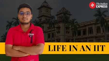 Life in an IIT | This IIT BHU student has become more well-rounded, adaptable and a resilient individual