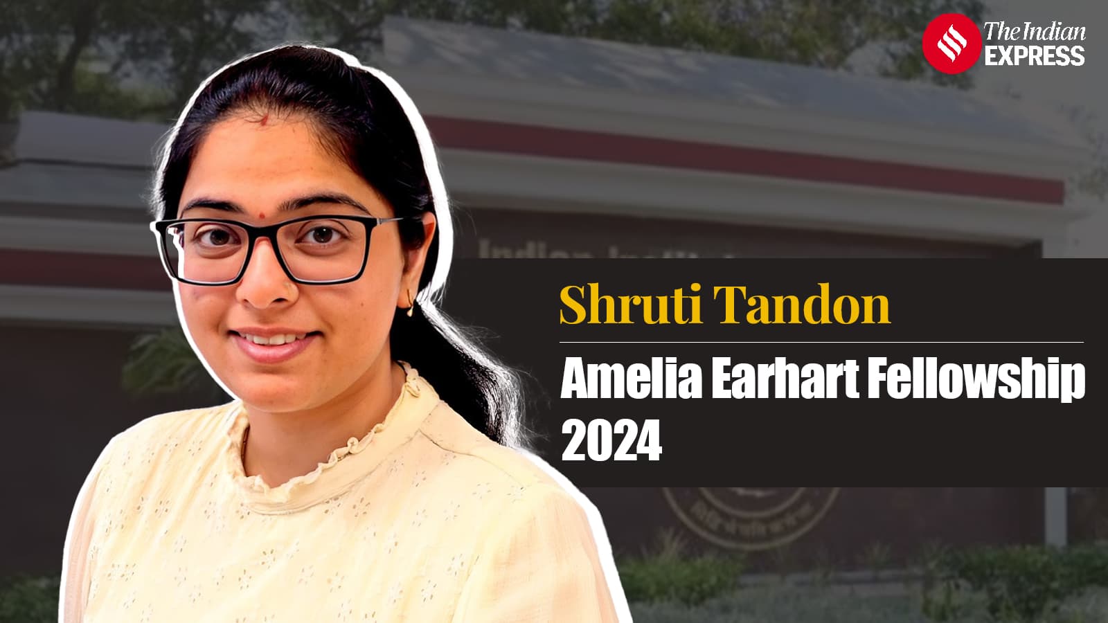 IIT Madras’s research scholar Shruti Tandon bags prestigious Amelia Earhart Fellowship