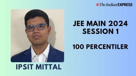 JEE Main 2024 Topper: Ipsit Mittal, son of Math author, is aiming for IIT Delhi