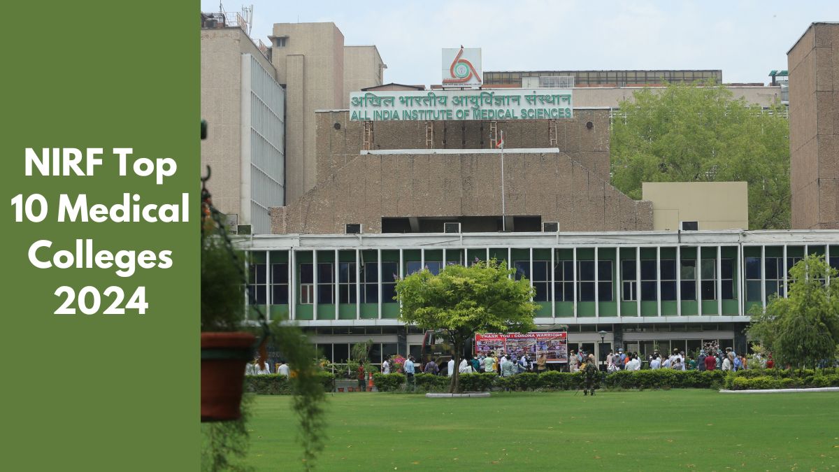 Top Medical Colleges NIRF Ranking 2024: AIIMS Delhi ranked at first ...