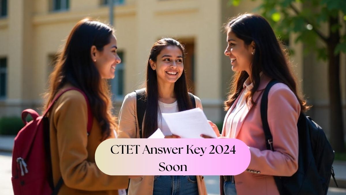 CBSE CTET Answer Key December 2024 exam release soon - Check Paper 1, 2 ...